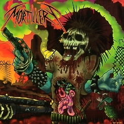 MORTILLERY (Canada) / Murder Death Kill + 3