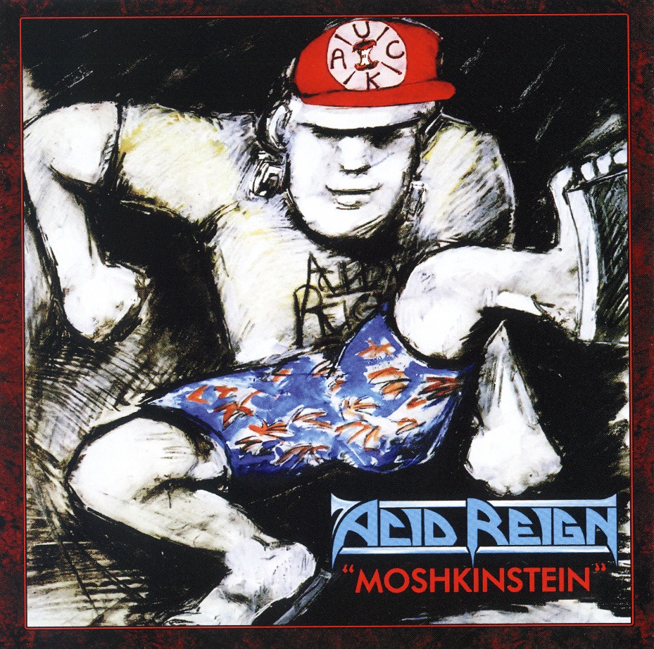 ACID REIGN (UK) / Moshkinstein + 7