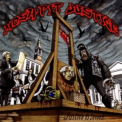 MOSH-PIT JUSTICE (Bulgaria) / Justice Is Served