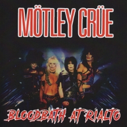 MOTLEY CRUE (US) / Bloodbath At Rialto (collector's item)