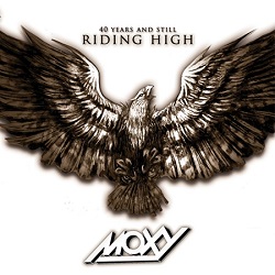 MOXY (Canada) / 40 Years And Still Riding High (Collector's Edition)