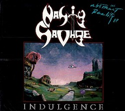 NASTY SAVAGE (US) / Indulgence + Abstract Reality (Limited edition 2015 digipak reissue)
