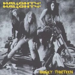 NAUGHTY NAUGHTY (US) / Lucky Thirteen