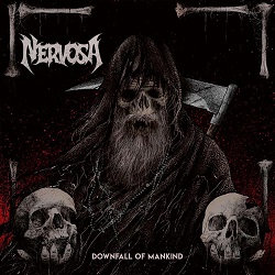 NERVOSA (Brazil) / Downfall Of Mankind