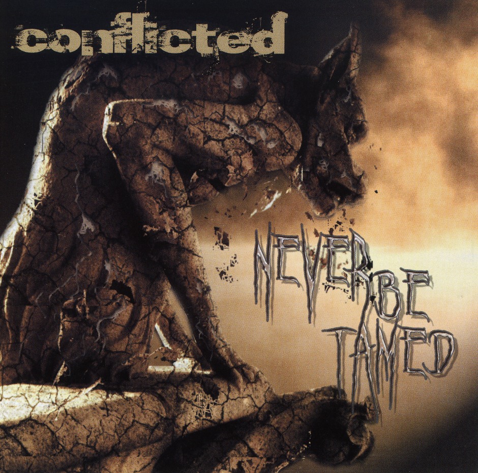 CONFLICTED (Canada) / Never Be Tamed