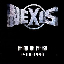 NEXIS (Spain) / Reino De Poder 1988-1990