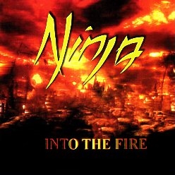 NINJA (Germany) / Into The Fire