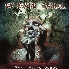 NO FLAME CANDLE (Greece) / Dead Minds Dance