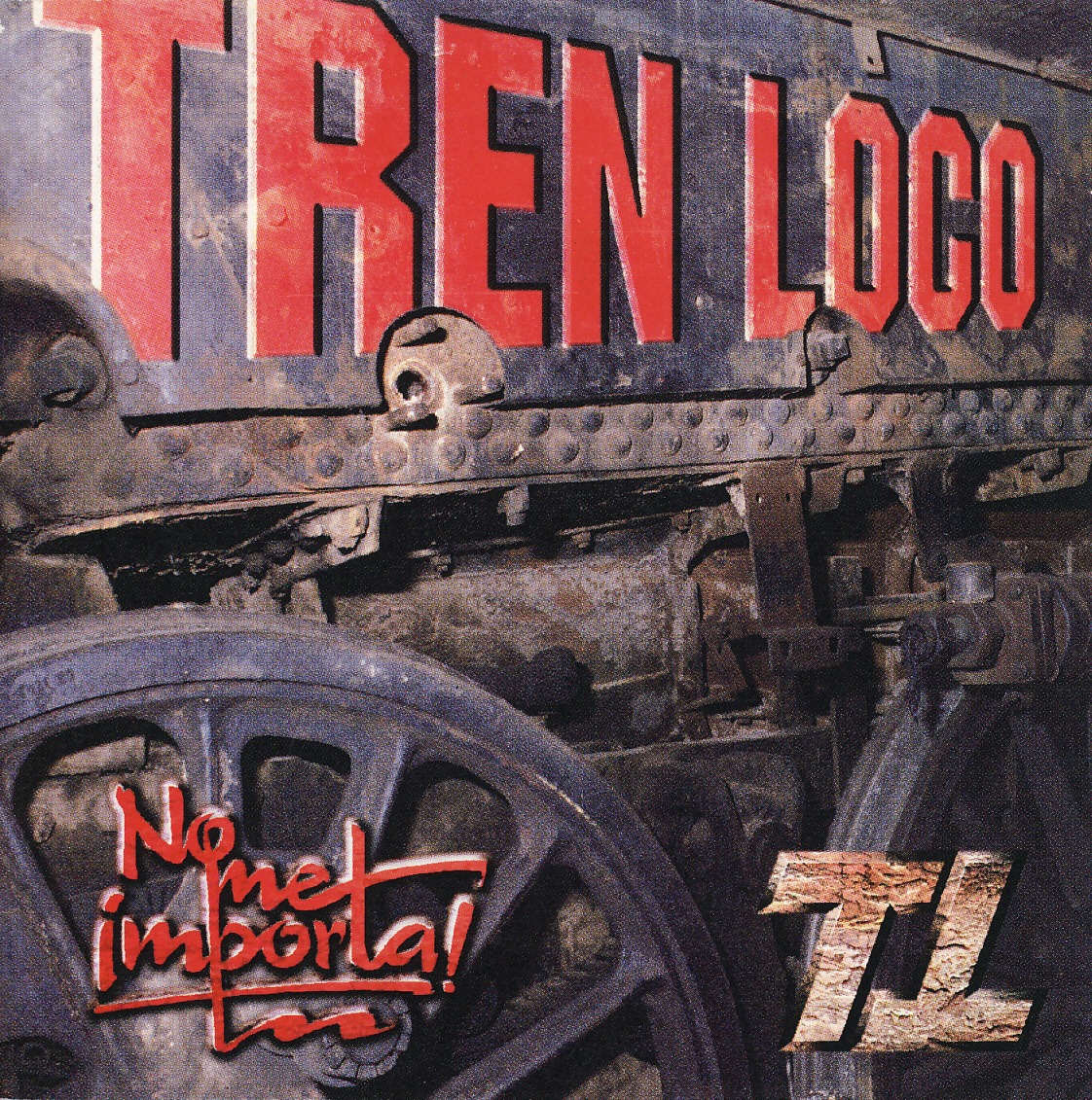 TREN LOCO (Argentina) / No Me Importa!
