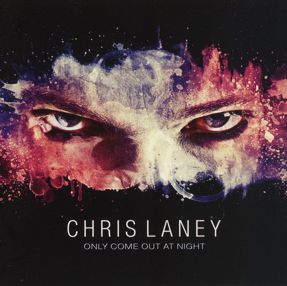 CHRIS LANEY (Sweden) / Only Come Out At Night