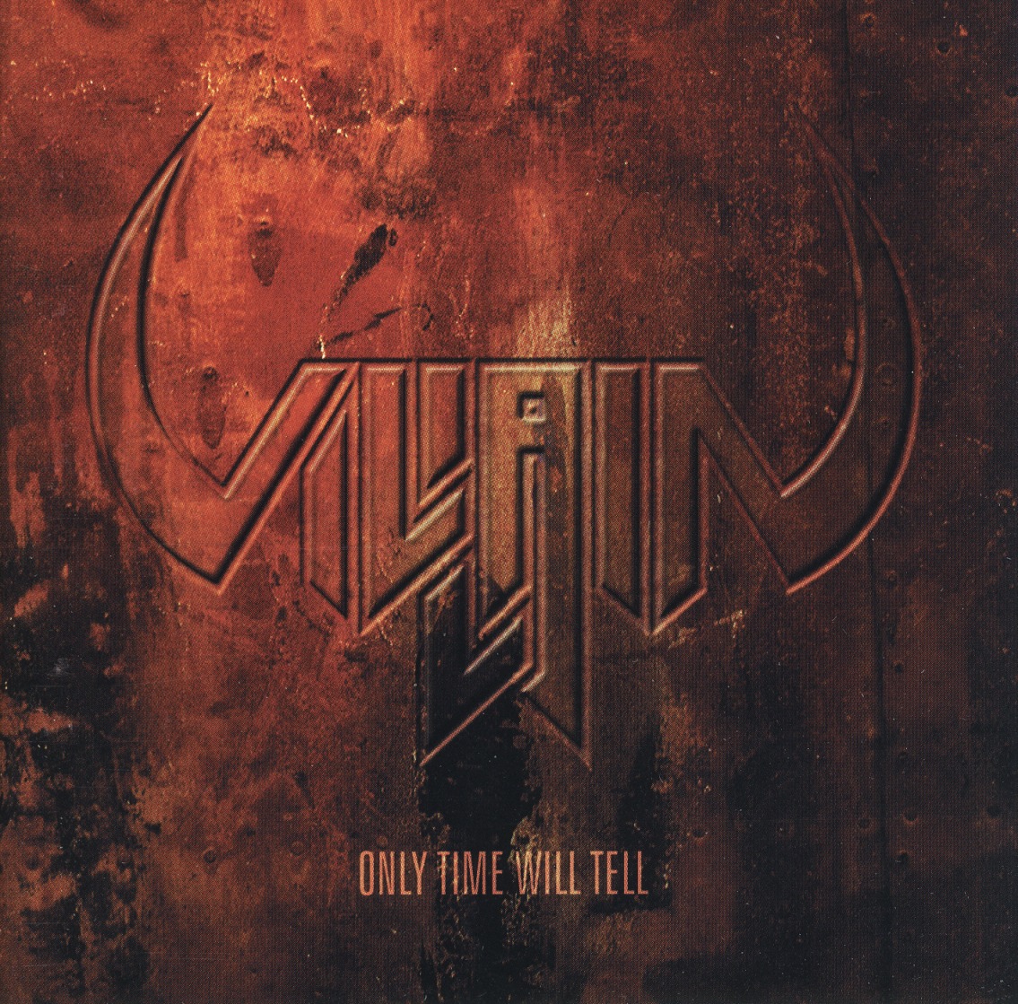 VILLAIN (US) / Only Time Will Tell