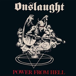 ONSLAUGHT (UK) / Power From Hell + 2 (2018 reissue)