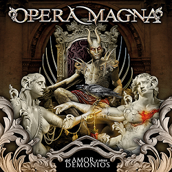 OPERA MAGNA (Spain) / Del Amor Y Otros Demonios