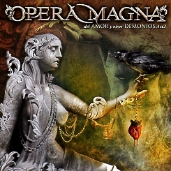 OPERA MAGNA (Spain) / Del Amor Y Otros Demonios - Acto I