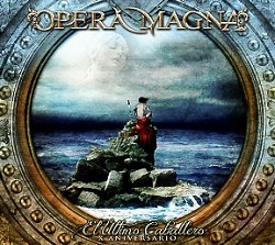 OPERA MAGNA (Spain) / El Ultimo Caballero - X Aniversario (CD+DVD)