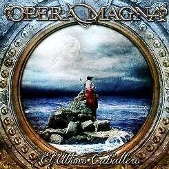 OPERA MAGNA (Spain) / El Ultimo Caballero + 2 (2014 reissue)