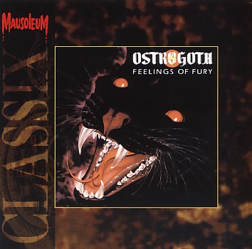 OSTROGOTH (Belgium) / Feelings Of Fury (Mausoleum Classix)