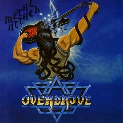 OVERDRIVE (Sweden) / Metal Attack + 4 (Brazil edition)