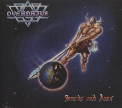 OVERDRIVE (Sweden) / Swords And Axes + 6 (2022 reissue)