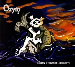 OXYM (UK) / Passing Through Gateways + 1