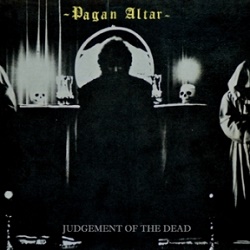 PAGAN ALTAR (UK) / Judgement Of The Dead