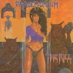 PANDEMONIUM (US) / The Kill + 1