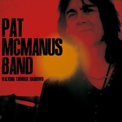 PAT McMANUS BAND (Ireland) / Walking Through Shadows