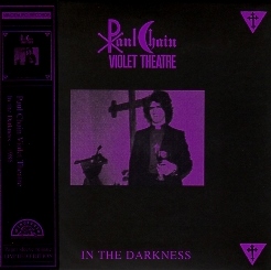 PAUL CHAIN VIOLET THEATRE (Italy) / In The Darkness