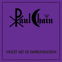 PAUL CHAIN (Italy) / Violet Art Of Improvisation (2CD)