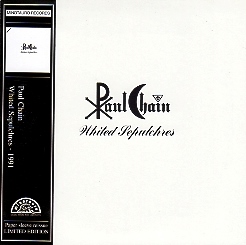 PAUL CHAIN (Italy) / Whited Sepulchres