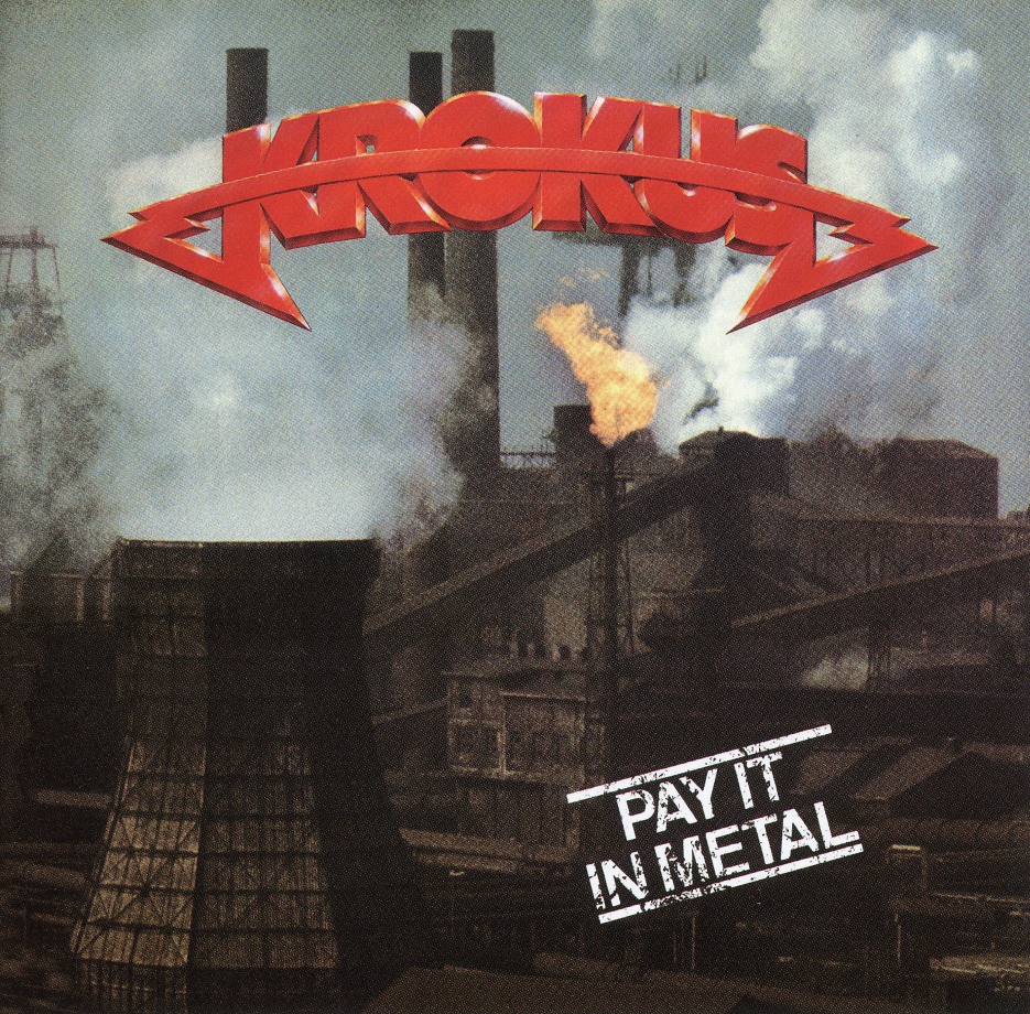 KROKUS (Switzerland) / Pay It In Metal (collector's item)