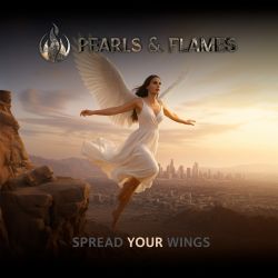 PEARLS & FLAMES (Sweden) / Spread Your Wings