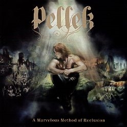 PELLEK (Norway) / A Marvelous Method Of Reclusion