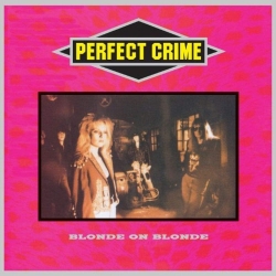 PERFECT CRIME (Norway) / Blonde On Blonde