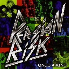 PERSIAN RISK (UK) / Once A King