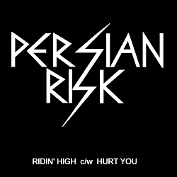 PERSIAN RISK (UK) / Ridin' High c/w Hurt You