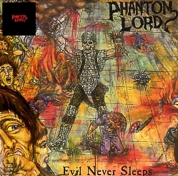 PHANTOM LORD (US) / Phantom Lord + Evil Never Sleeps + 4
