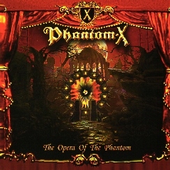 PHANTOM-X (US) / The Opera Of The Phantom