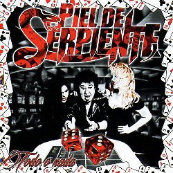 PIEL DE SERPIENTE (Spain) / Todo O Nada