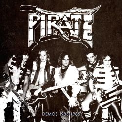PIRATE (US) / Demos 1983-1985
