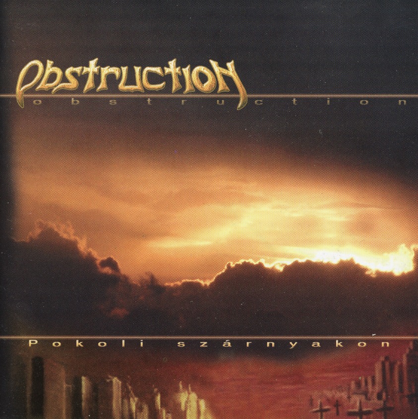 OBSTRUCTION (Hungary) / Pokoli Szarnyakon