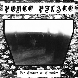PONCE PILATE (France) / Les Enfants Du Cimetiere + 3