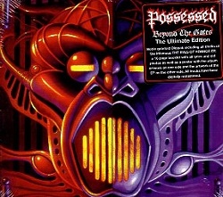 POSSESSED (US) / Beyond The Gates + The Eyes Of Horror (The Ultimate Edition)