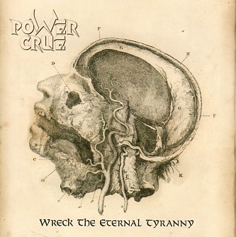 POWER CRUE (Greece) / Wreck The Eternal Tyranny