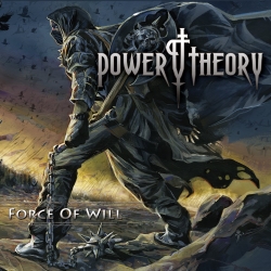 POWER THEORY (US) / Force Of Will