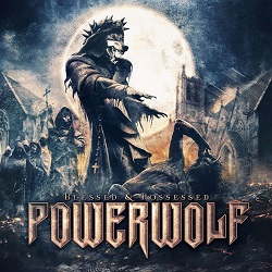 POWERWOLF (Germany) / Blessed & Possessed