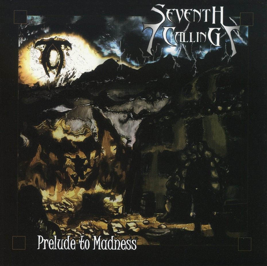 SEVENTH CALLING / Prelude To Madness