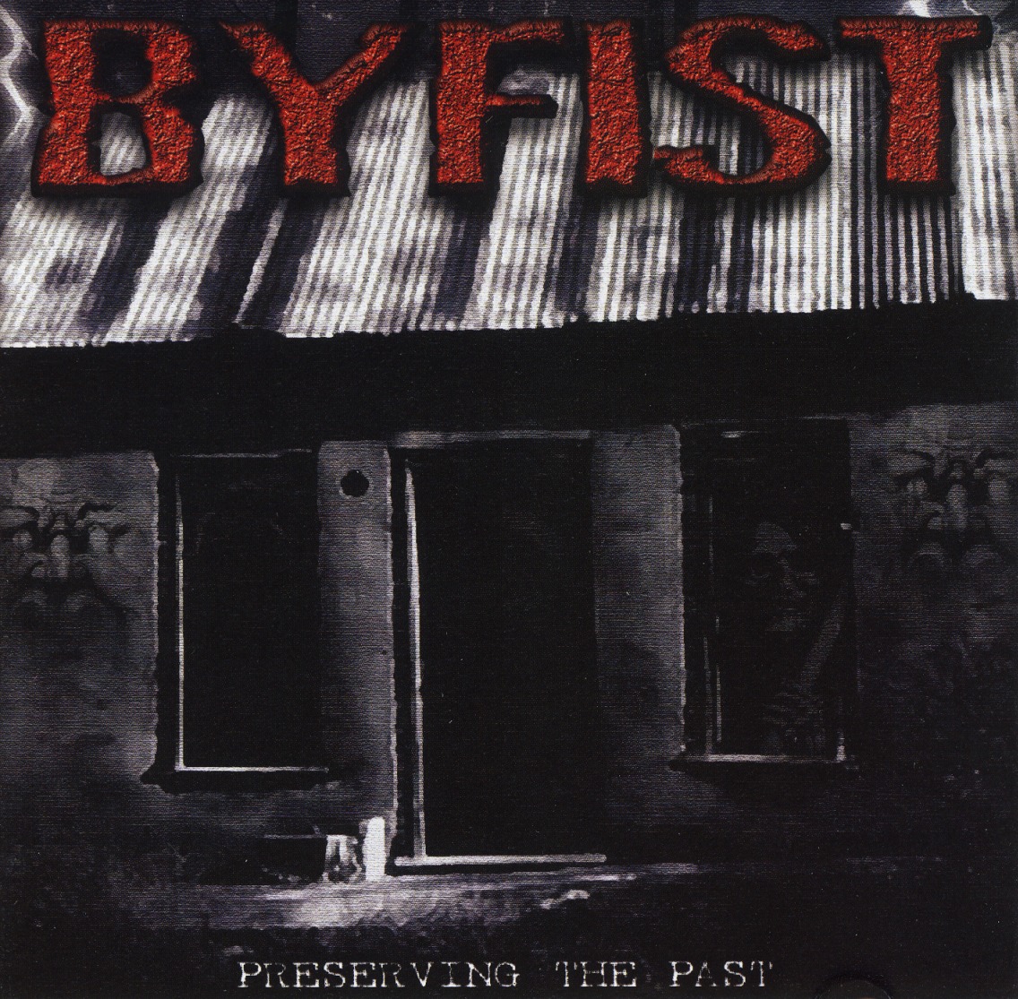 BYFIST (US) / Preserving The Past