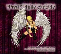 PRETTY LITTLE SUICIDE (US) / Pretty Little Suicide