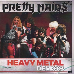 PRETTY MAIDS (Denmark) / Heavy Metal - Demo 83 (collector's item)
